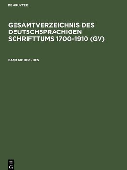 Gesamtverzeichnis des deutschsprachigen Schrifttums 1700-1910 (GV), Her - Hes