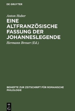 Eine altfranzösische Fassung der Johanneslegende