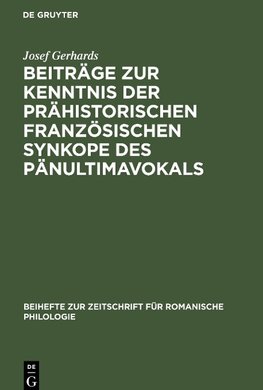 Beiträge zur Kenntnis der prähistorischen französischen Synkope des Pänultimavokals