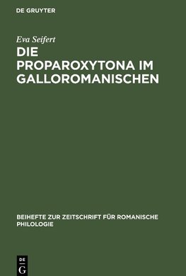 Die Proparoxytona im Galloromanischen