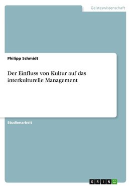 Der Einfluss von Kultur auf das interkulturelle Management