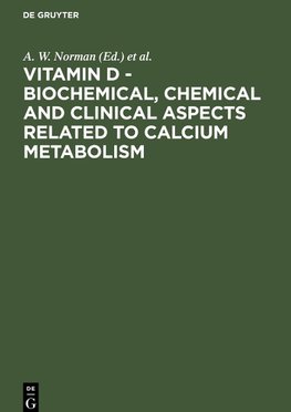 Vitamin D - Biochemical, Chemical and Clinical Aspects Related to Calcium Metabolism