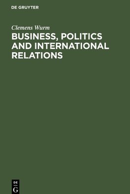 Business, Politics and International Relations