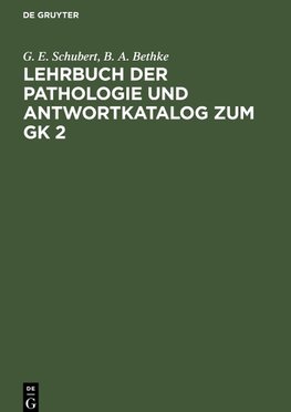 Lehrbuch der Pathologie und Antwortkatalog zum GK 2