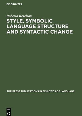 Style, Symbolic Language Structure and Syntactic Change