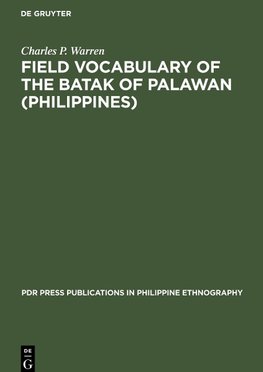 Field Vocabulary of the Batak of Palawan (Philippines)