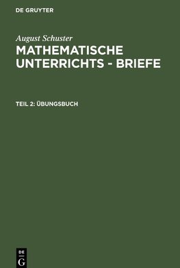 Mathematische Unterrichts - Briefe, Teil 2, Übungsbuch