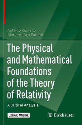 The Physical and Mathematical Foundations of the Theory of Relativity