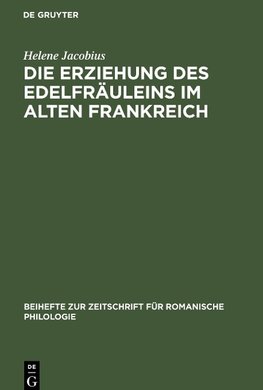 Die Erziehung des Edelfräuleins im Alten Frankreich