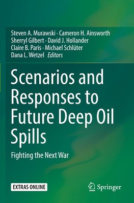 Scenarios and Responses to Future Deep Oil Spills