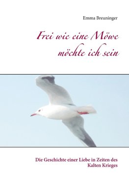 Frei wie eine Möwe möchte ich sein