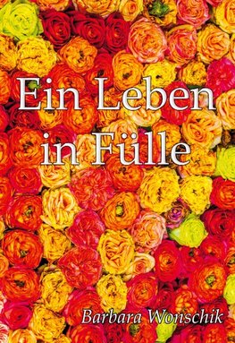 Ein Leben in Fülle