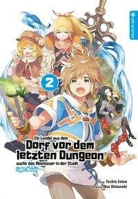 Ein Landei aus dem Dorf vor dem letzten Dungeon sucht das Abenteuer in der Stadt Light Novel 02