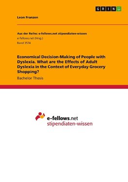 Economical Decision-Making of People with Dyslexia. What are the Effects of Adult Dyslexia in the Context of Everyday Grocery Shopping?