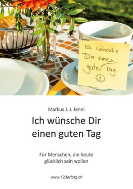 Ich wünsche Dir einen guten Tag