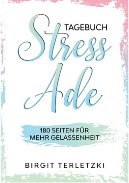 Tagebuch Stress ade