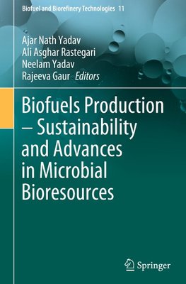 Biofuels Production - Sustainability and Advances in Microbial Bioresources