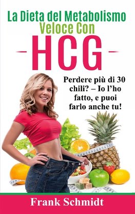 La Dieta del Metabolismo Veloce Con hCG