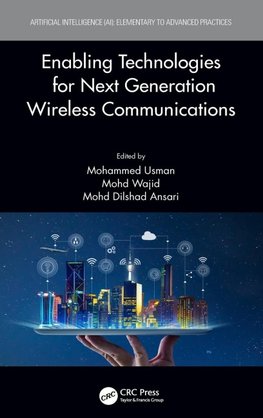 Enabling Technologies for Next Generation Wireless Communications