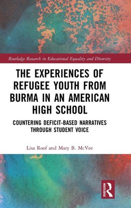 The Experiences of Refugee Youth from Burma in an American High School