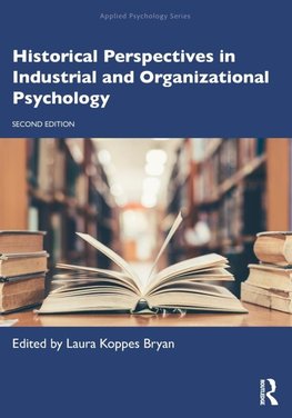 Historical Perspectives in Industrial and Organizational Psychology