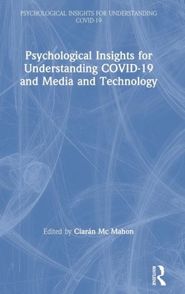 Psychological Insights for Understanding COVID-19 and Media and Technology