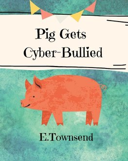 Pig Gets Cyber-Bullied