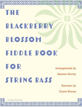 The Blackberry Blossom Fiddle Book for String Bass