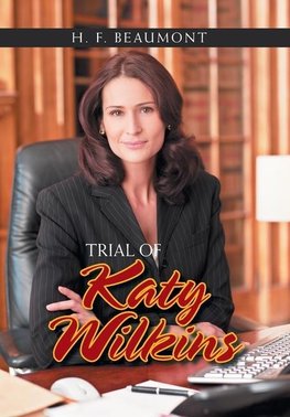 Trial of Katy Wilkins