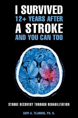 I Survived 12+ Years After a Stroke and You Can Too