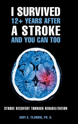 I Survived 12+ Years After a Stroke and You Can Too