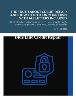 The truth about credit repair and how to do it on your own with all letters included