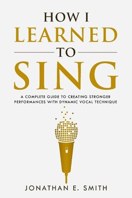 How I Learned To Sing