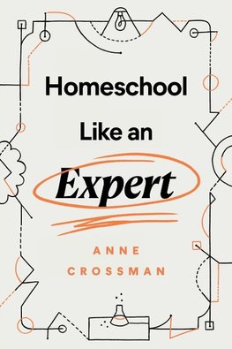 Homeschool Like an Expert