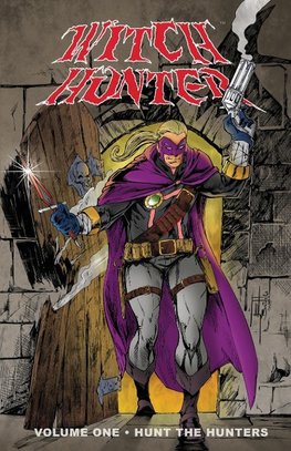 Witch Hunter Volume One Hunt The Hunters