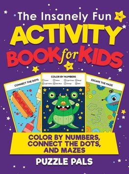 The Insanely Fun Activity Book For Kids