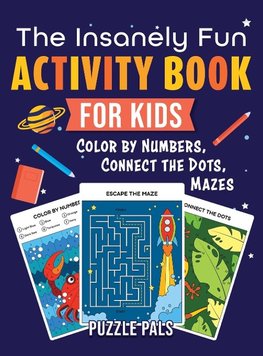 The Insanely Fun Activity Book For Kids