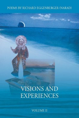 Visions and Experiences Volume II