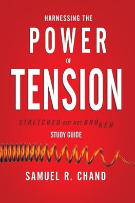 Harnessing the Power of Tension - Study Guide