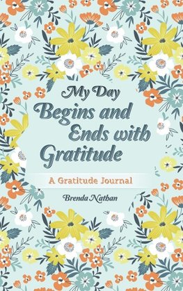 My Day Begins and Ends with Gratitude