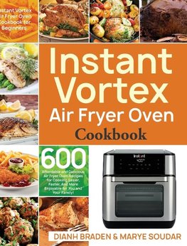 Instant Vortex Air Fryer Oven Cookbook