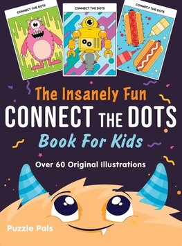 The Insanely Fun Connect The Dots Book For Kids