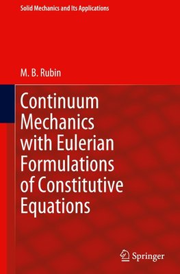 Continuum Mechanics with Eulerian Formulations of Constitutive Equations