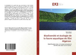 Biodiversité et écologie de la faune aquatique de l'Est Algérien