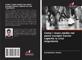 Come i mass media nei paesi europei hanno coperto la crisi migratoria