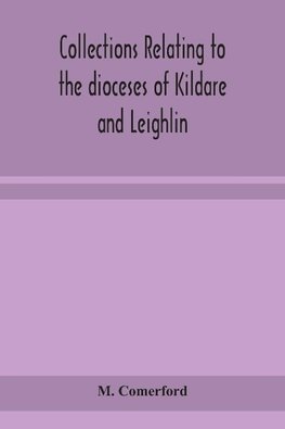 Collections relating to the dioceses of Kildare and Leighlin