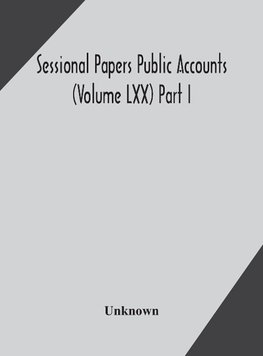 Sessional Papers Public Accounts (Volume LXX) Part I.; Second Session of the Twentieth Legislature of the Province of Ontario