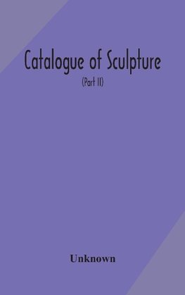 Catalogue of sculpture