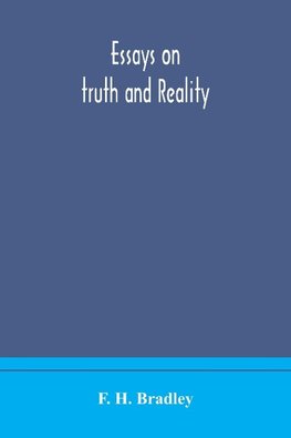 Essays on truth and reality