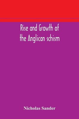 Rise and growth of the Anglican schism